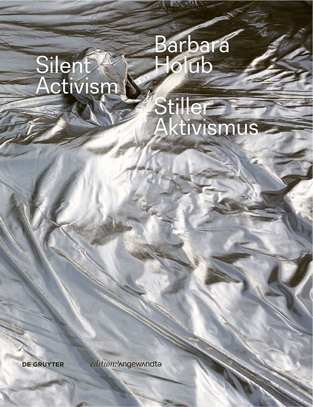 OUT NOW: Barbara Holub. Silent Activism