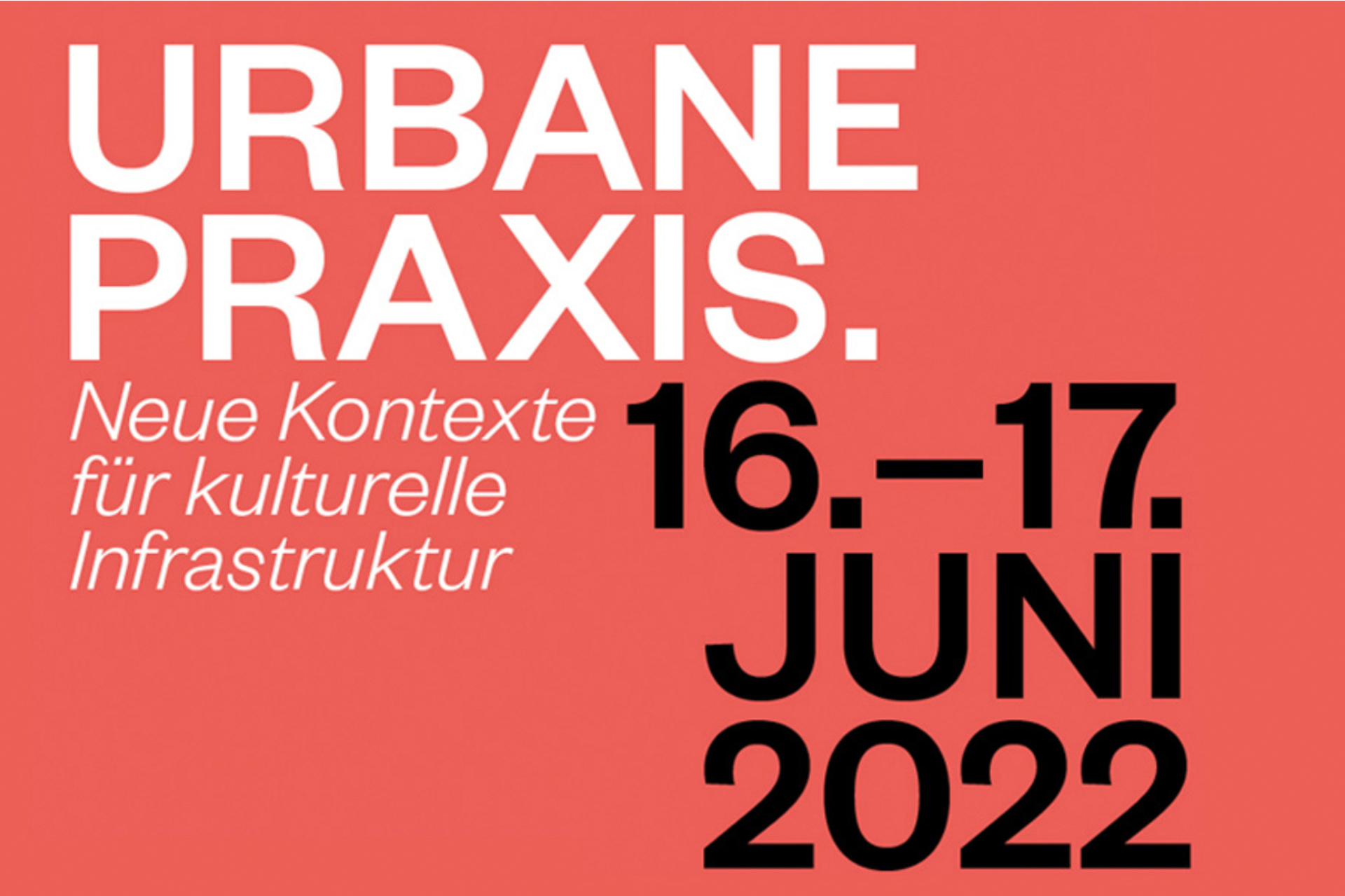Urbane Praxis_Neue Kontexte f&uuml;r kulturelle Infrastruktur: Symposium, 16.6.-17.6., GfZK Leipzig